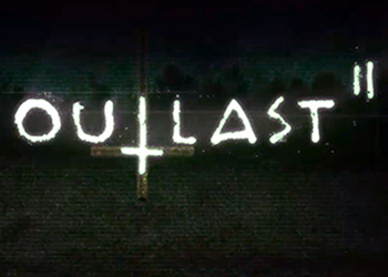 Опубликован дебютный ролик Outlast 2 с датой релиза игры