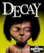 Decay - Part 3