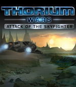 Thorium Wars: Attack of the Skyfighter