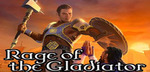 Rage of the Gladiator
