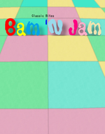 Classic Bites: Bam 'N Jam
