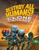 Destroy All Humans! Clone Carnage