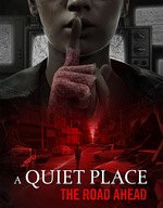 A Quiet Place: The Road Ahead