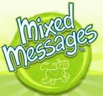 Mixed Messages