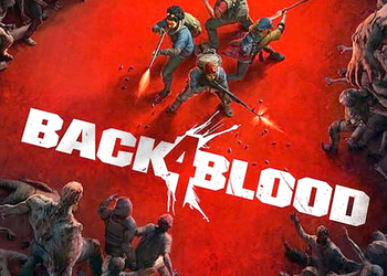 Back 4 Blood ключи на бета-тест для Steam дают получить бесплатно