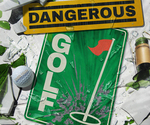 Dangerous Golf