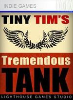 Tiny Tim's Tremendous Tank