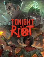 Tonight We Riot