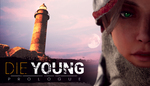 Die Young: Prologue
