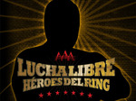 Lucha Libre AAA Heroes del Ring