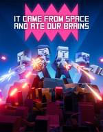 It Came From Space and Ate Our Brains