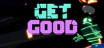 Get Good