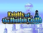Knights of the Phantom Castle