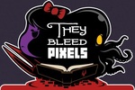 They Bleed Pixels